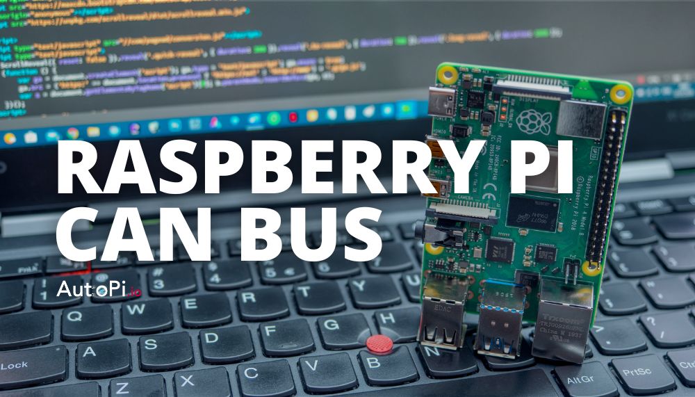 Complete Guide to Using Raspberry Pi for CAN Bus in Cars: Setup, Examples, and More